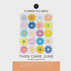 MODA Flower Tile Quilt Pattern By Then Came June