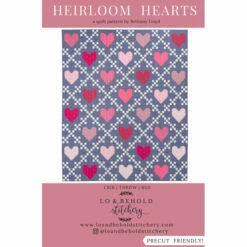 Heirloom Hearts Quilt Pattern By Lo & Behold Stitchery